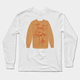 That Autumn Life Long Sleeve T-Shirt